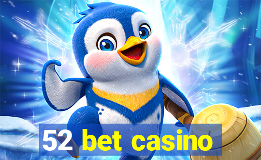 52 bet casino